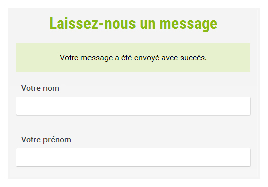 Capture d'écran d'un formulaire, titre "Laissez-nous un message" suivi du message "Votre message à été envoyé avec succés."