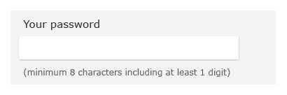 Screenshot of a "Your password" field with a help text saying "(minimum 8 characters including at least 1 digit)".