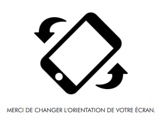 Capture d'écran d'un message "Merci de changer l'orientation de votre écran" 