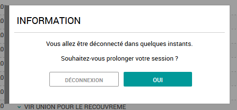 Capture d'écran d'une boîte de dialogue "Information" qui annonce "Vous allez être déconnecté dans quelques instants. Souhaitez-vous prolonger votre session ?", avec la possibilité de répondre "Oui" ou de se déconnecter.