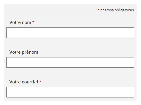 Capture d'écran d'un formulaire, mention "* champs obligatoires" suivie de 3 champs "Votre nom *", "Votre prénom", "Votre courriel *"